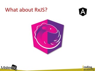What about RxJS?
 
