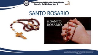 Por el camino de la fe hacia la Ciencia y la Superación desde 1954
www.rosariodelalcazar.edu.ec (02-2345133/+593987543279)
CONOCOTO
SANTO ROSARIO
 