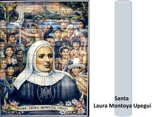 Santa
Laura Montoya Upegui
 