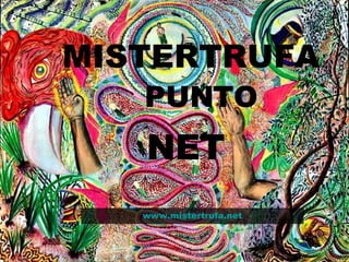 MISTERTRUFA PUNTO NET www.mistertrufa.net 