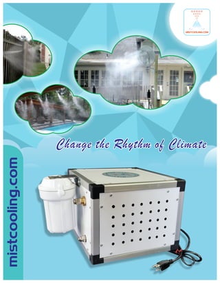 mistcooling.com
Change the Rhythm of Climate
 