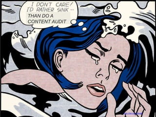 THAN DO A
CONTENT AUDIT

http://bit.ly/1e84opR

 