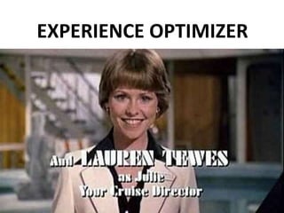 EXPERIENCE OPTIMIZER
 