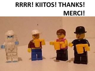 RRRR! KIITOS! THANKS!
MERCI!
 