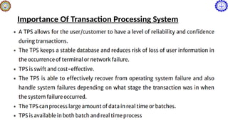 Importance Of Transaction Processing System
 