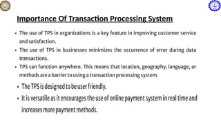 Importance Of Transaction Processing System
 