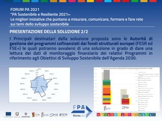 FORUM PA 2021
"PA Sostenibile e Resiliente 2021»
Le migliori iniziative che puntano a misurare, comunicare, formare e fare...