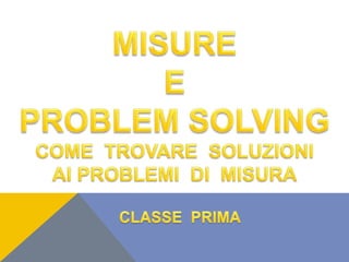 Misurazione e problem solving 2