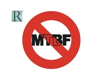 Misuses of MTBF