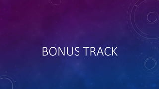 BONUS TRACK
 