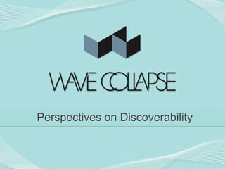 Perspectives on Discoverability
 