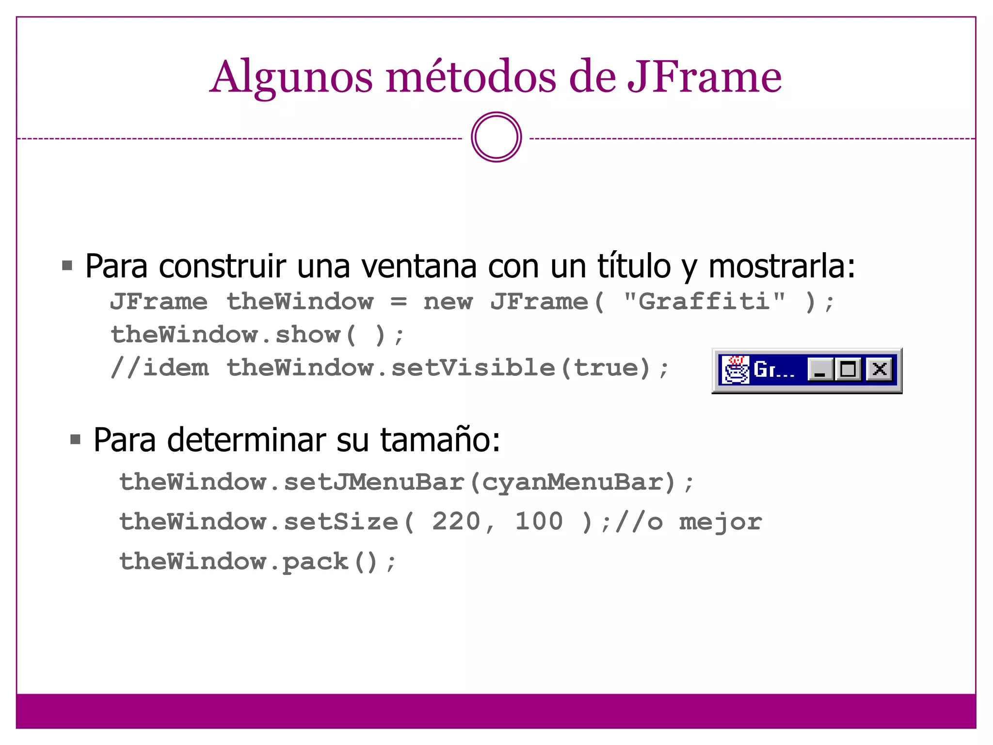 Aplicaciones basadas en GUI El desarrollo de una aplicación basada en GUI requiere la comprensión de:    Estructura de la jerarquía de herencia, que define el comportamiento y atributos de los componentes en la GUI de la aplicación.    Estructura de la jerarquía de contenedores,que      define cómo se disponen todos los componentes en la GUI de la aplicación.     Manejo de eventos. 