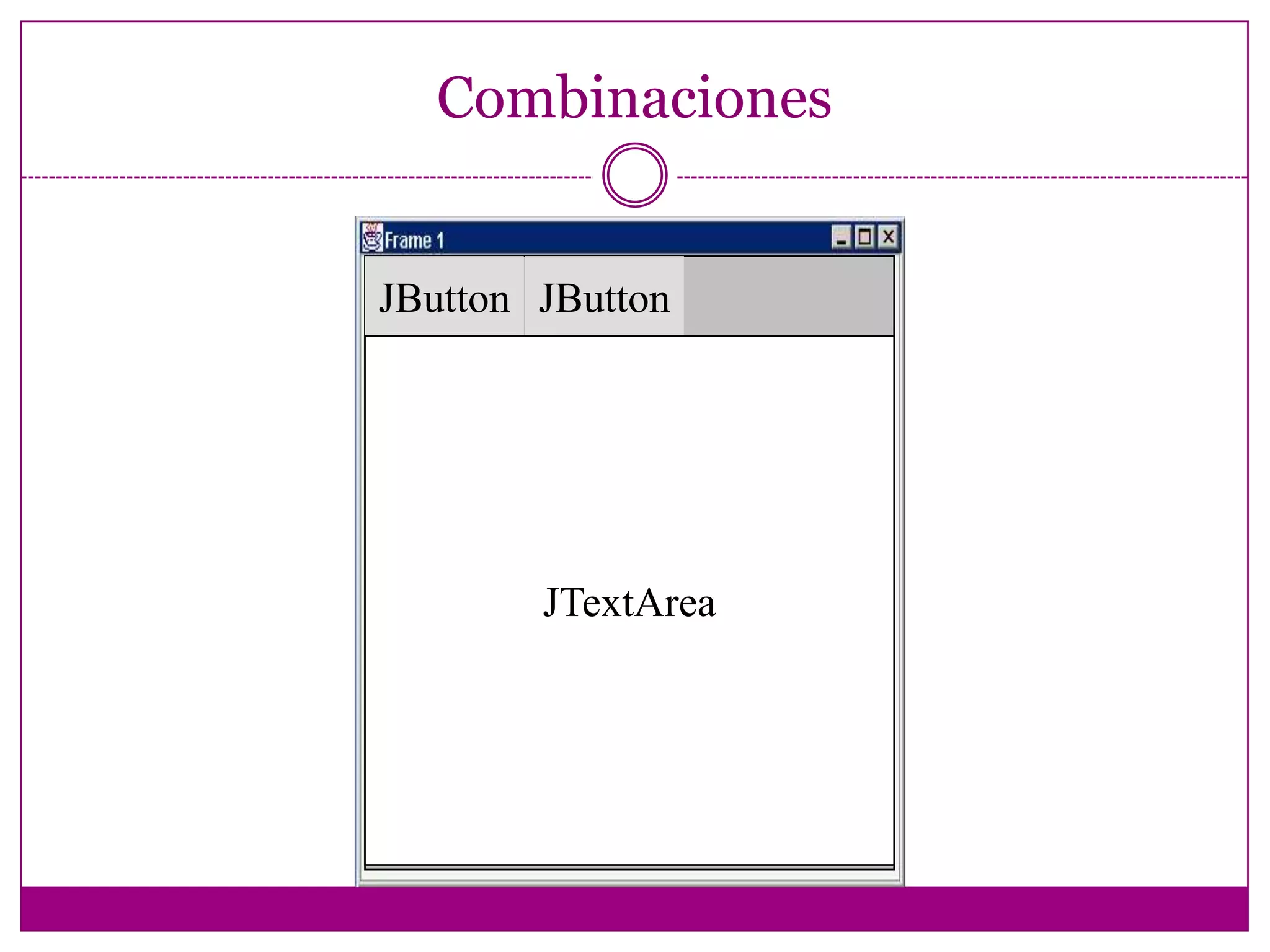 import java.awt.*;importjava.awt.event.*;importjavax.swing.*;publicclassUnJBoton  {  public static void main(String args[]) {Frame f = new Frame();JButton b = new JButton("Pulsame");      f.add(b);f.pack();f.setVisible(true);b.addActionListener(new ActionListener() {publicvoidactionPerformed(ActionEvent e) {System.out.println("HOLA");	      }	  });  }}