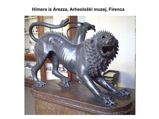 Himera iz Arezza, Arheološki muzej, Firenca   
