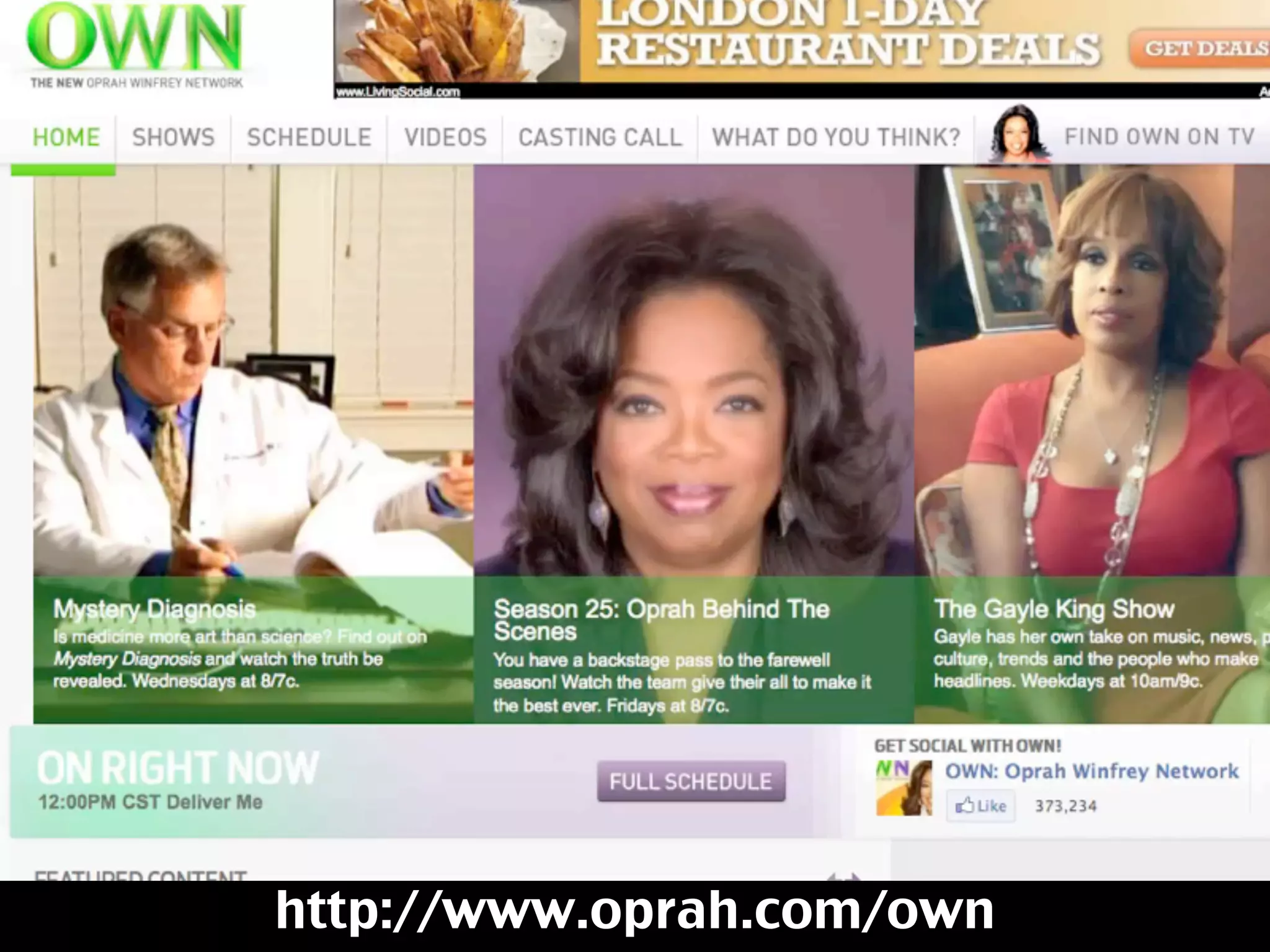 Screencast of Oprah’s web site




http://www.oprah.com/own
 