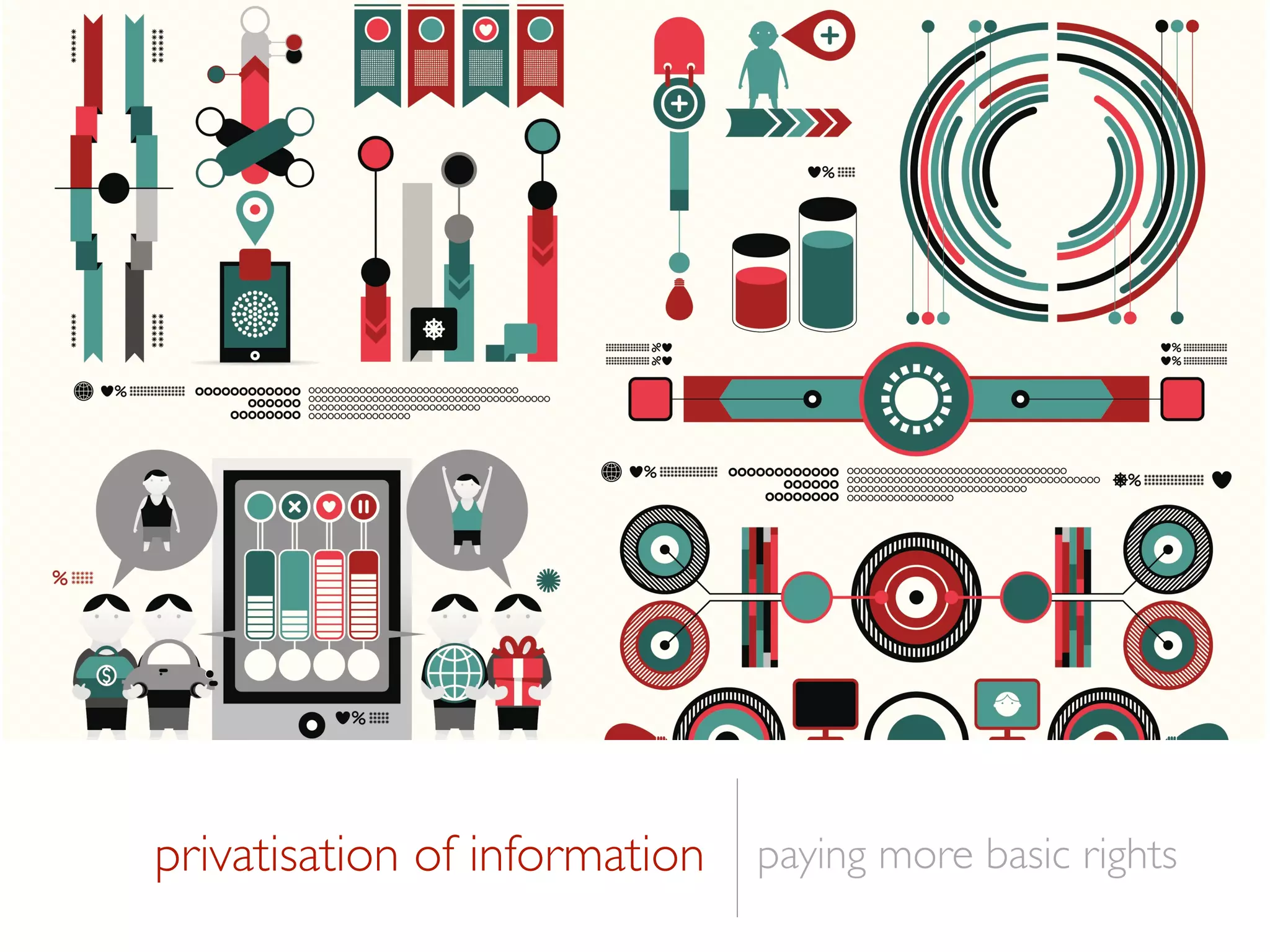 privatisation of information paying more basic rights
 