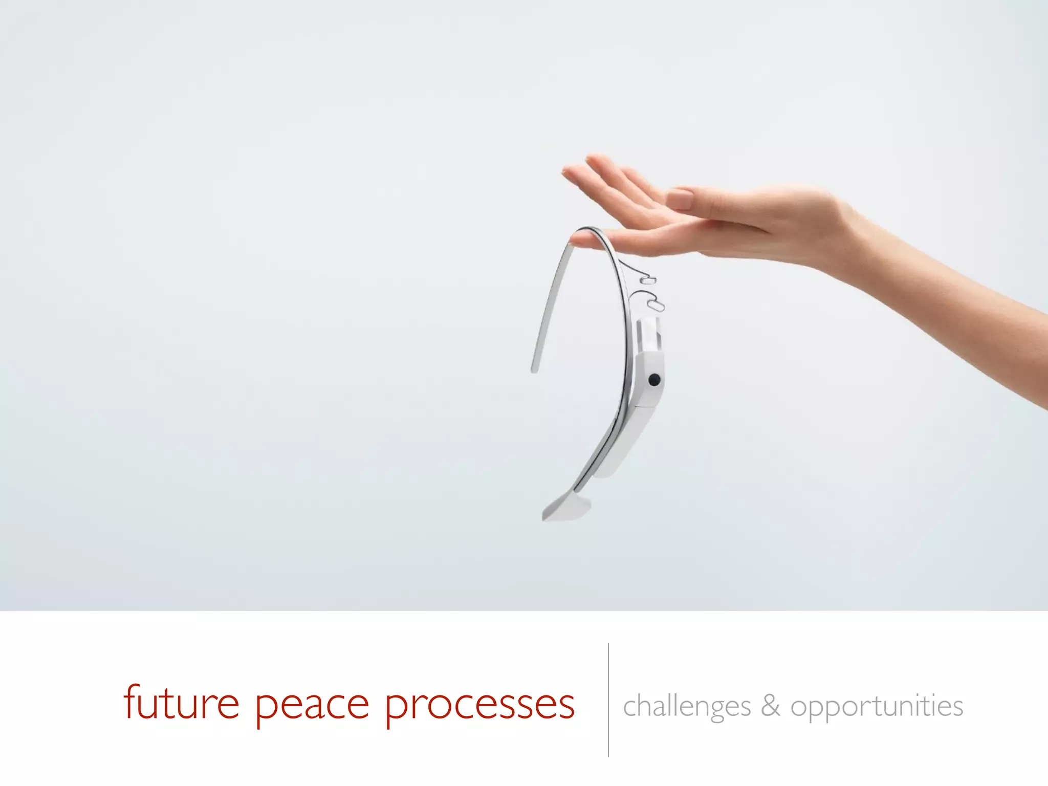 future peace processes challenges & opportunities
 