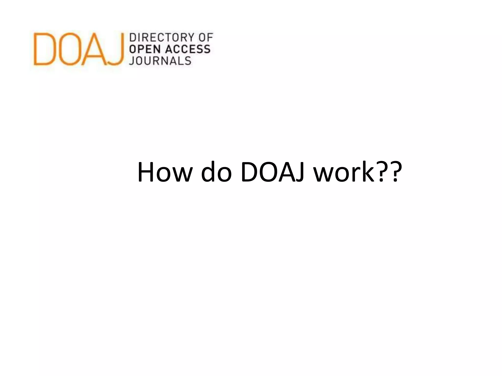 How do DOAJ work??
 