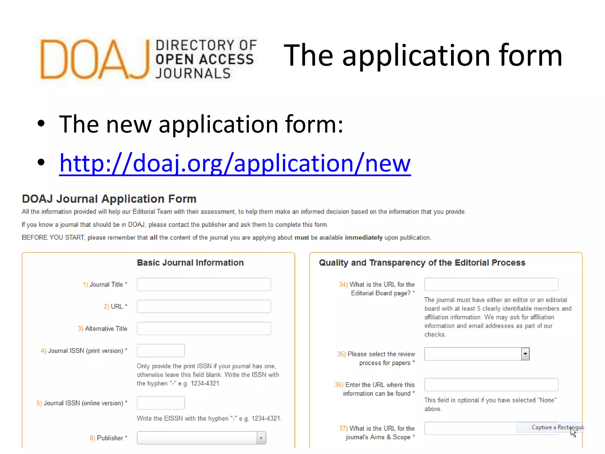 The application form
• The new application form:
• http://doaj.org/application/new
 