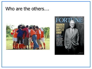 Who are the others…. 