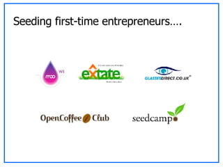 Seeding first-time entrepreneurs…. 