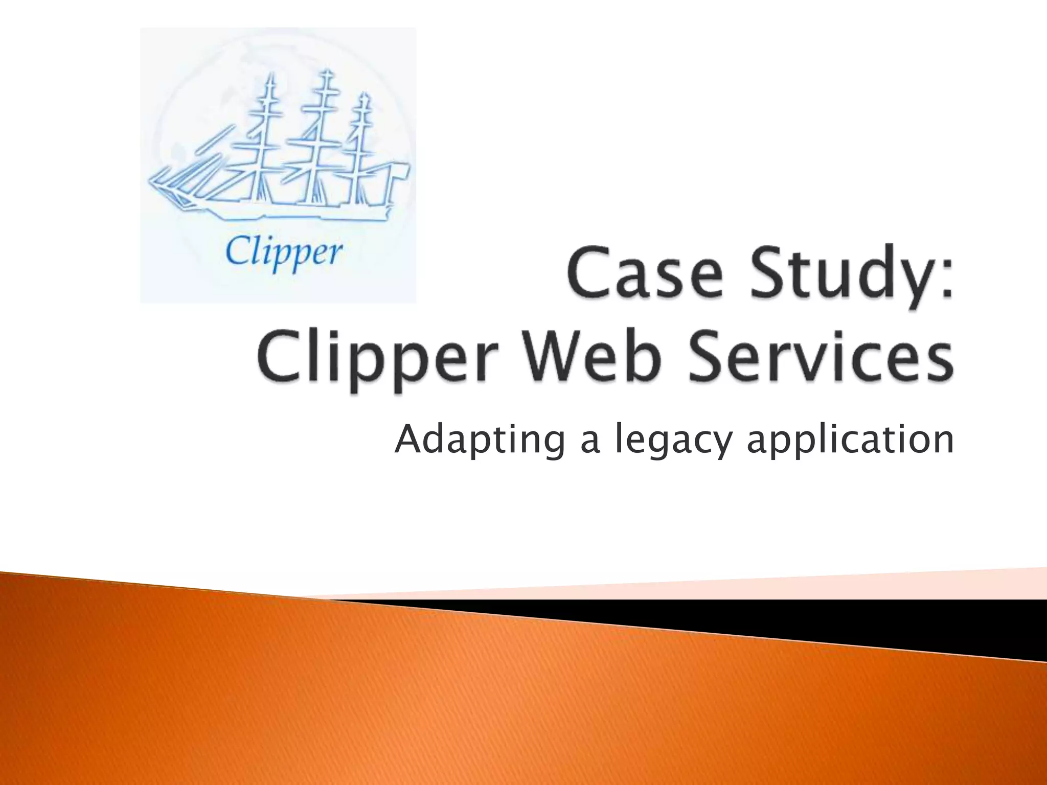 Adapting a legacy application 
 