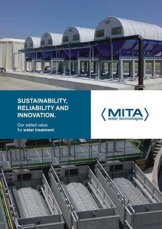 SUSTAINABILITY,
RELIABILITY AND
INNOVATION.
Our added value
for water treatment.
 