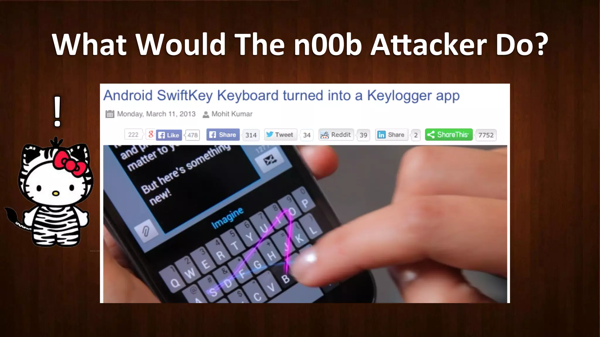 What	
  Would	
  The	
  n00b	
  A8acker	
  Do?	
  
 