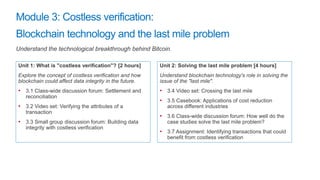 Understand the technological breakthrough behind Bitcoin.
•
•
•
•
•
•
•
 
