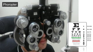 Phoropter
 