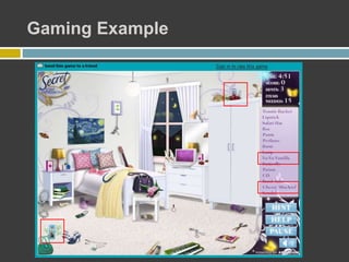 Gaming Example
 