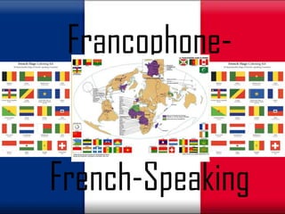 Francophone-French-Speaking