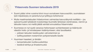 Suomen Pankki – Finlands Bank – Bank of Finland Julkinen
 Suomi pääsi viime vuosina kiinni muun euroalueen kasvuvauhtiin,...