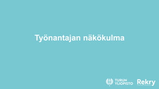 Ty?nantajan n?k?kulma
 