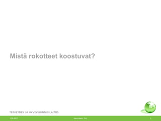 Mistä rokotteet koostuvat?
12.6.2017 Merit Melin/ THL 3
 