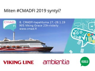 Miten #CMADFI 2019 syntyi?
 