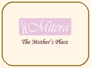 The Mother’s Place 