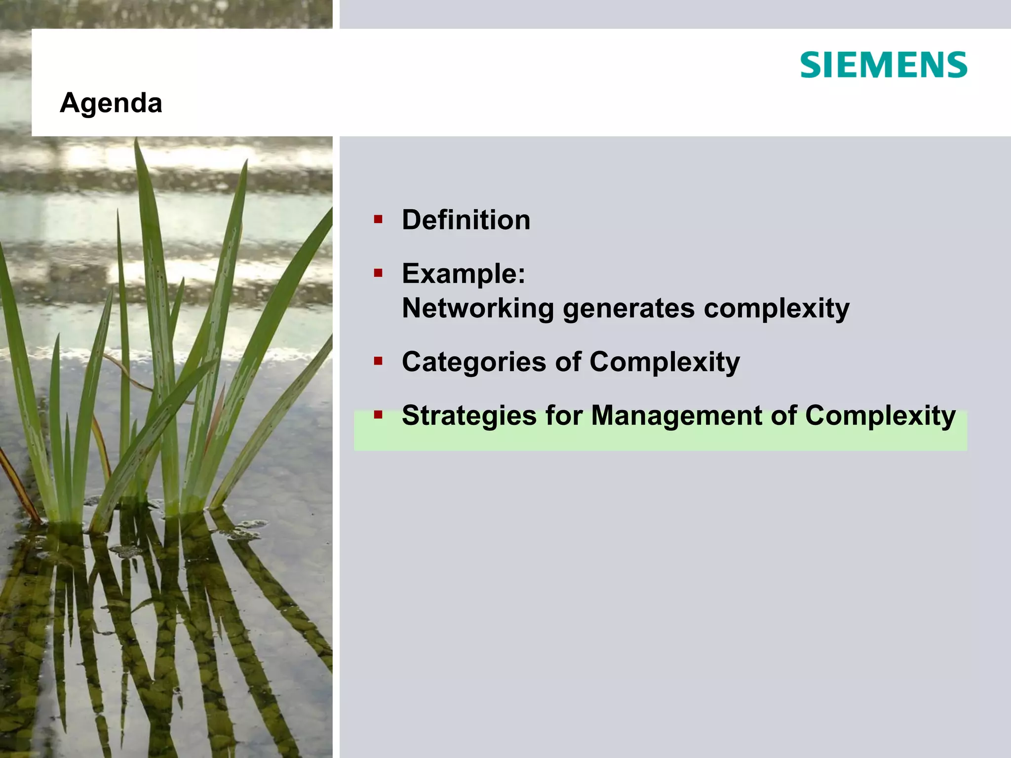 Definition Example:  Networking generates complexity Categories of Complexity Strategies for Management of Complexity Agenda 