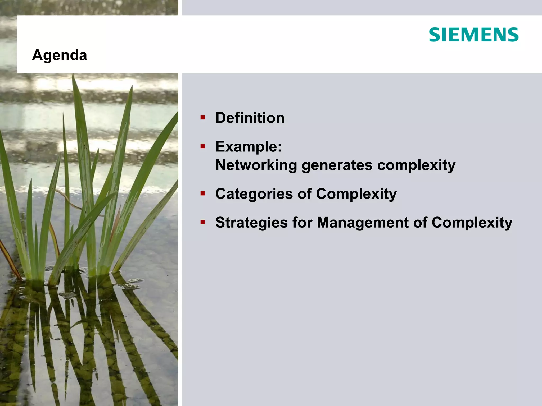 Definition Example:  Networking generates complexity Categories of Complexity Strategies for Management of Complexity Agenda 