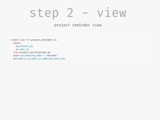 step 2 - view
project reminder view
 