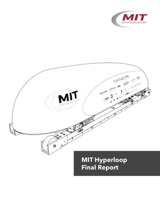 MIT Hyperloop
Final Report
 