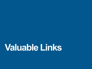 Valuable Links
 