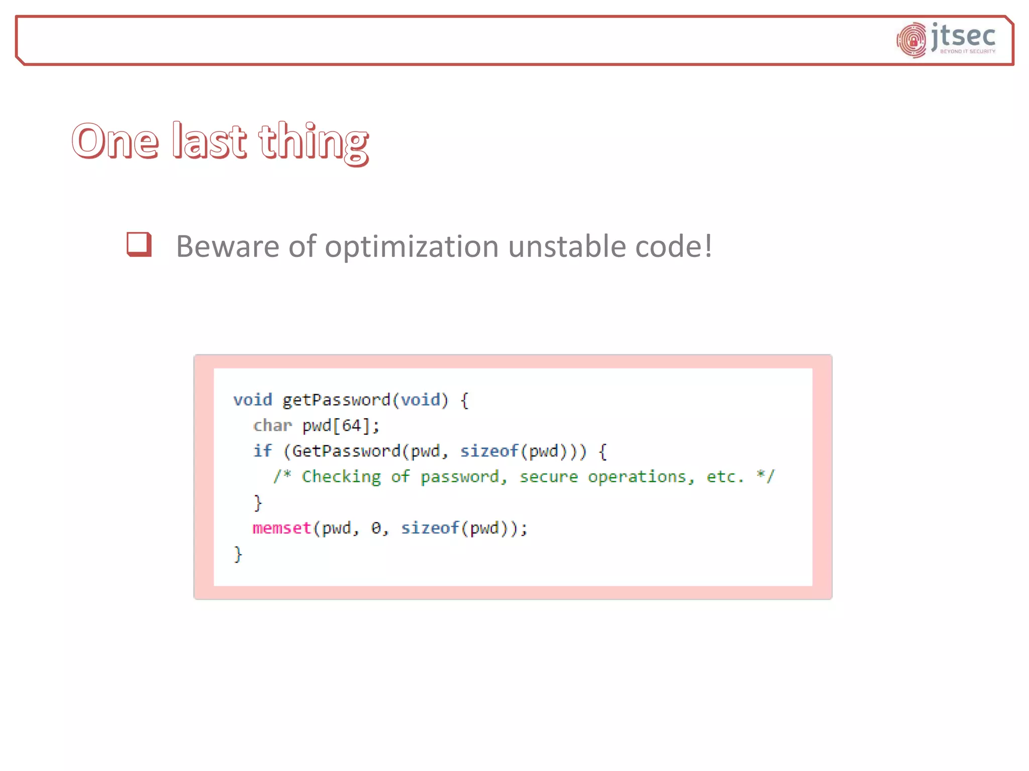  Beware of optimization unstable code!
 