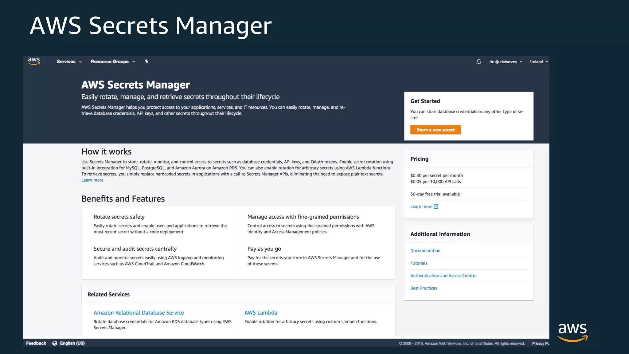 © 2018, Amazon Web Services, Inc. or its Affiliates. All rights reserved.
AWS Secrets Manager
 