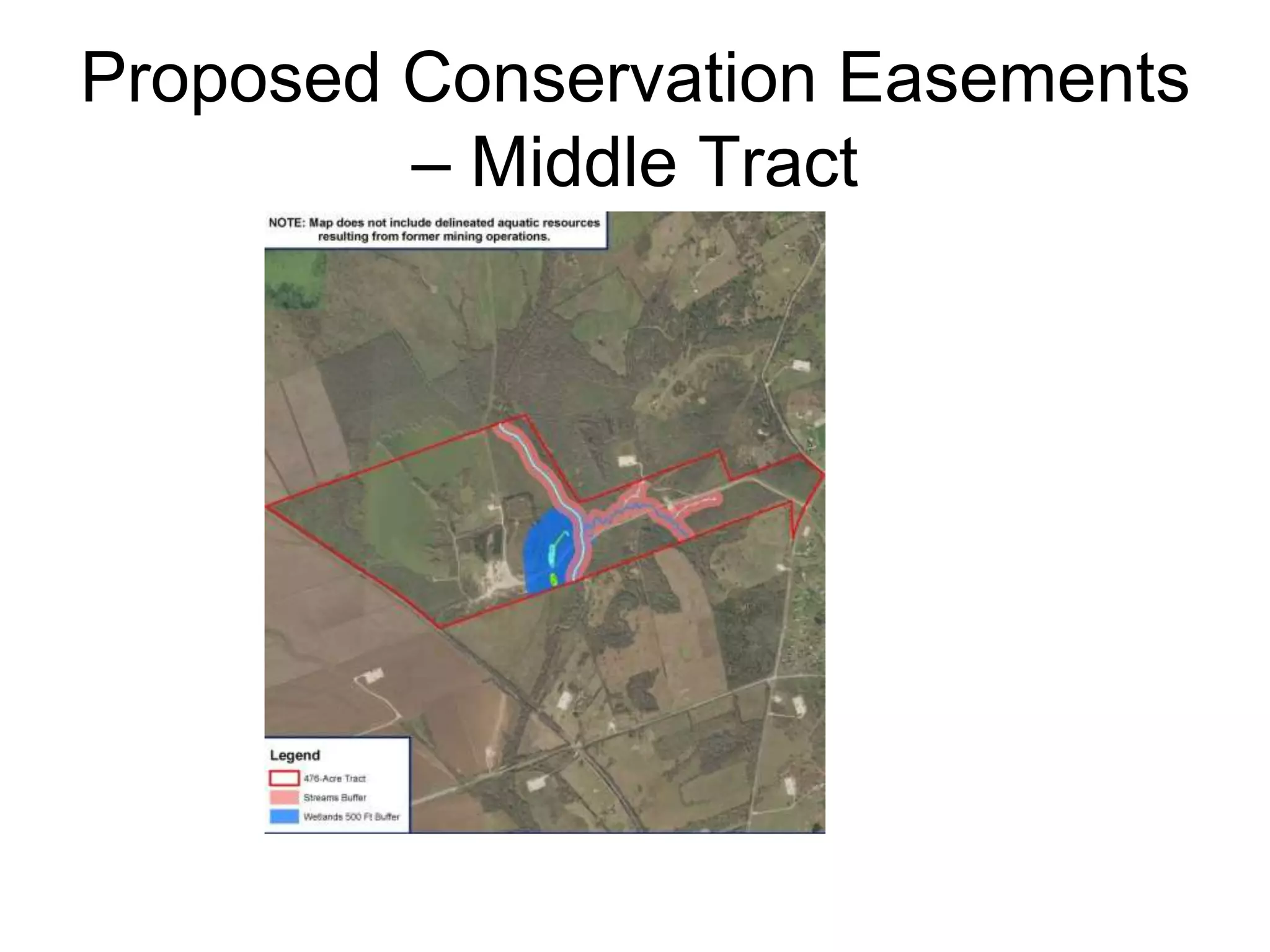 Proposed Conservation Easements
– Middle Tract
 