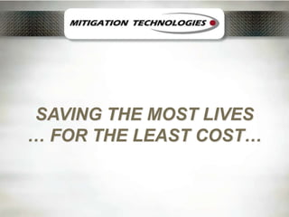 SAVING THE MOST LIVES
… FOR THE LEAST COST…

 