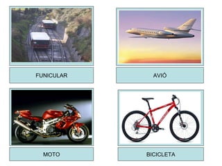 FUNICULAR AVIÓ MOTO BICICLETA 