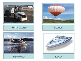 PORTA-MALTES GLOBUS HIDROAVIÓ LANXA 