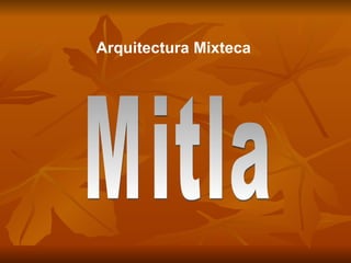 Arquitectura Mixteca Mitla 
