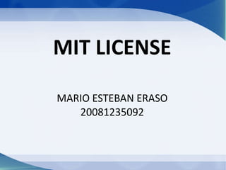 MIT LICENSE MARIO ESTEBAN ERASO 20081235092 